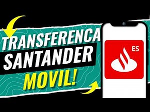How to Make a Transfer from Santander Mobile Step by Step 2026