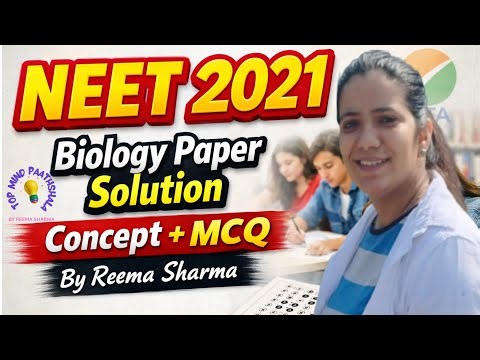 NEET-2021 Biology Paper Solution| NEET 2021 Answer key By REEMA SHARMA @topmindpaathshala