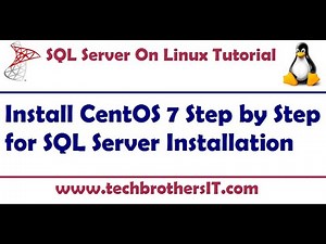 How to Install Linux CentOS 7 for SQL Server Installation - SQL Server on Linux Tutorial