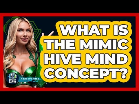 What Is The Mimic Hive Mind Concept?
