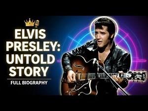 Elvis Presley: The Untold Story of the King of Rock and Roll 👑🎤 | Full Biography