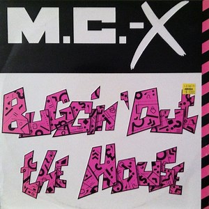 M.C.-X - Buggin' Out The House