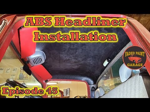 1956 Ford F-100 Episode 45 - ABS Headliner Installation