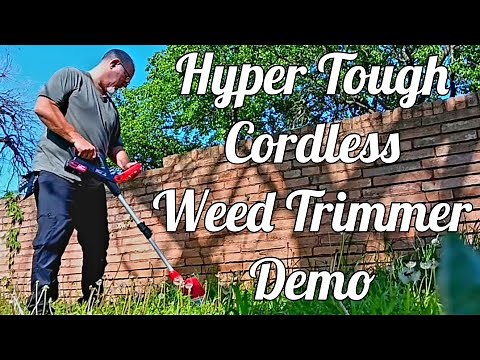 HYPER TOUGH 20v Max Cordless 13 inch Weed Trimmer Demo #weeds #hypertough #yardwork