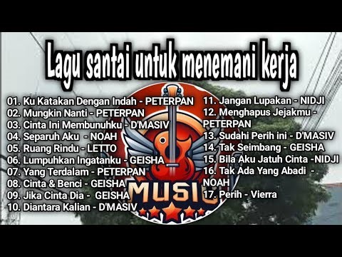 Lagu santai untuk menemani aktivitas | lagu hits tahun 2000 an