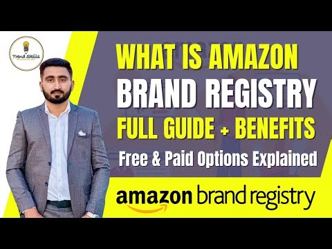 Amazon Brand Registry Full Guide + Benefits | Free & Paid Options Explained | Trend Skills