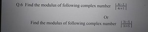 Q. 6 Find the modulus of following complex number ∣∣​4i 14i−1​∣... | Filo