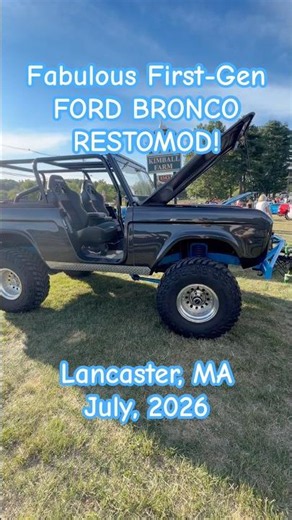 First-Gen FORD BRONCO RESTOMOD: Blue on Black Beauty! Lancaster MA; July, 2026