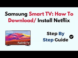 Samsung Smart TV: How To Download/ Install Netflix