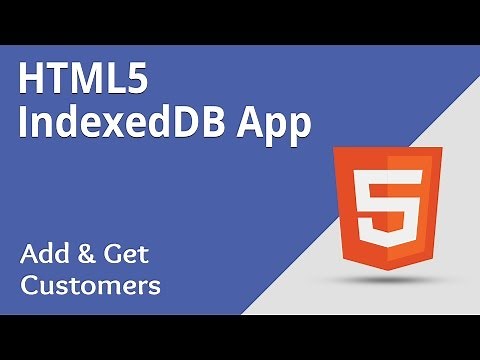 HTML5 Programming Tutorial | Learn HTML5 IndexedDB App - Add and Get Customers