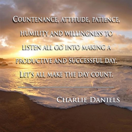 Countenance, attitude, patience, humility and willingness to listen all go into making a productive and successful Day. Let's all make the day count. - Charlie Daniels Now rated #4 in meaning of life books and #13 in best self-help books of all time by BookAuthority! AUDIOBOOK NOW AVAILABLE! Find it and hardbacks of both books at https://charliedaniels.com/book Now in its THIRD Printing! Get paperback copies of Charlie’s memoir here: http://bit.ly/cdbstore - TeamCDB/CWD Media | The Charlie Danie