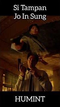Si Tampan Jo In Sung | HUMINT #joinsung #humint #film
