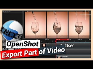 Export Part of a Video or Project | OpenShot Tutorial