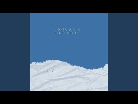 Hua Main Finding Her