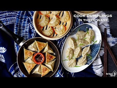 Cook dumplings in three ways