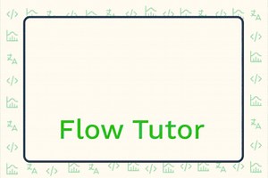 Flow Tutor