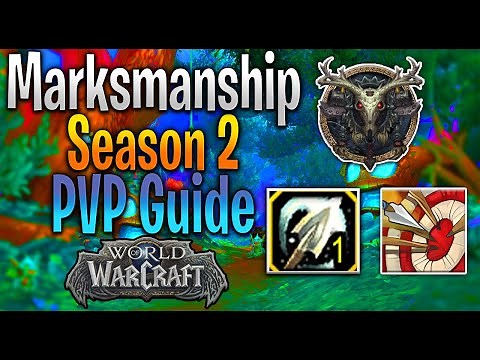 The Ultimate Marksmanship Hunter PVP Guide for Season 2 of Dragonflight!! | World of Warcraft |