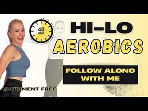 40-Minute Hi-Lo Aerobics Workout! 🥵
