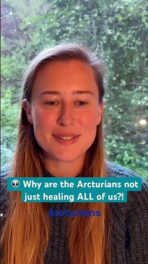 👽 WHY are the Arcturians not just HEALING all of us if they're so advanced?! 💙