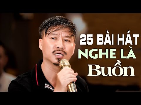 25 Bài Nhạc Vàng Xưa Khán Giả Nghe Là Buồn - Tổng Hợp Nhạc Vàng Quang Lập Sợ Tình Ta Dang Dở