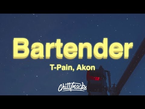 T-Pain, Akon - Bartender (Lyrics)