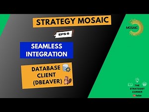 Strategy Mosaic - Eps6: Seamless Integration with Database Client (DBeaver)
