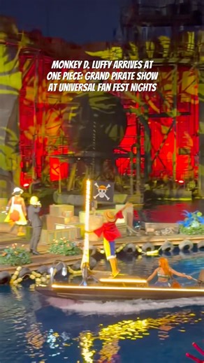 Luffy makes his grand arrival during ONE PIECE: Grand Pirate Show at Universal Fan Fest Nights!