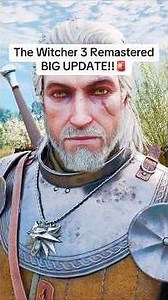 The Witcher 3 Remastered BIG UPDATE!!🚨 #TheWitcher3 #TheWitcher3Remastered #gaming