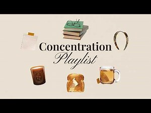 Get Your Work Done - Concentration Music for Work and Deep Focus