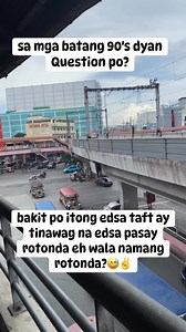 bakit nga ba pasay rotonda ang tawag dito sa edsa taft, eh wala namang rotonda🤣? batang 80’s at 90’s ano na? #pasayrotonda #batang90s #batang80s #KauntingKaalaman | family travel