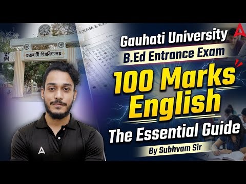 Gauhati University Bed Entrance 2026 | English Preparation Strategy for 100 Marks | By Shubhvam Sir