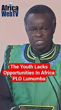 There Are No Opportunities For The Youth Of Africa | Prof. PLO Lumumba