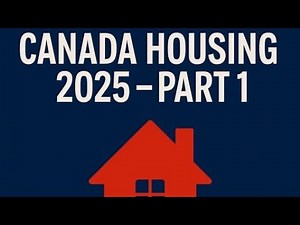 Canada’s Housing Market in 2025: What Buyers (and Owners) Need to Know