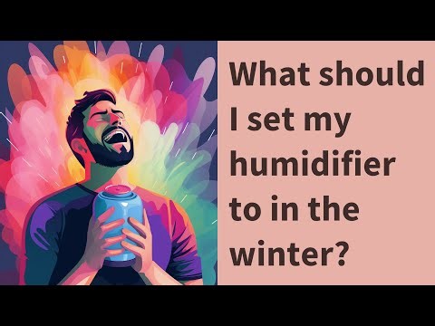 What should I set my humidifier to in the winter?