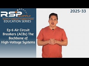 Ep 6: Air Circuit Breakers (ACBs) The Backbone of High Voltage Systems