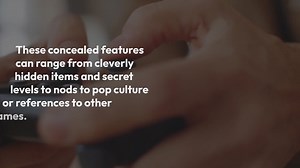 Hidden Secrets And Easter Eggs