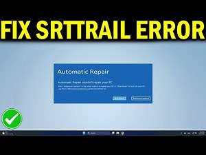 How To Fix C /Windows/System32/LogFiles/srt/SrtTrail.txt
