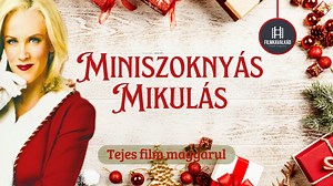 Miniszoknyás Mikulás - Teljes film magyarul - 2006 - Filmkavalkád