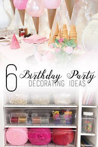 6 Birthday Party Decorating Ideas