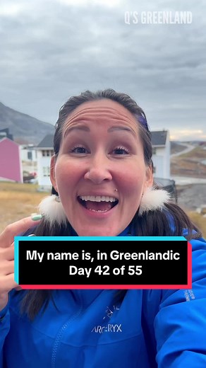 How to Say 'My Name Is...' in Greenlandic? Day 42 of 55