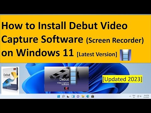 How to Install Debut Video Capture Software (Screen Recorder) on Windows 11 [Updated 2023] New Ver.
