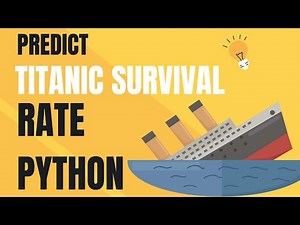 Predict Titanic Survival Rate in Python: A Step-by-Step Guide