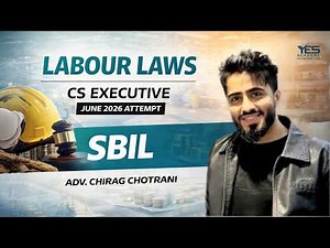 CS Executive SBIL | New Labour Code | Chapter 16 Part B | Lecture 2 | Adv Chirag Chotrani