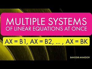 Solve Multiple Systems of Linear Equations at Once