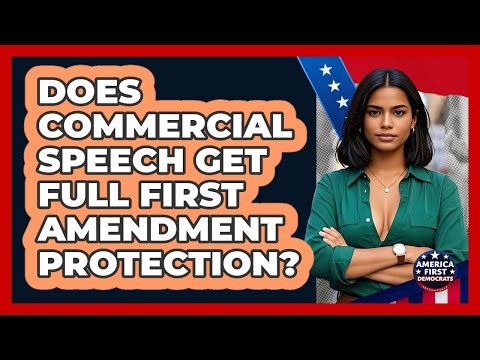 Does Commercial Speech Get Full First Amendment Protection?