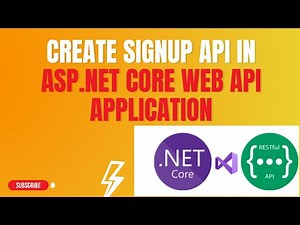 #100: Create Signup/Register Api in Asp.Net Core Web API Application.