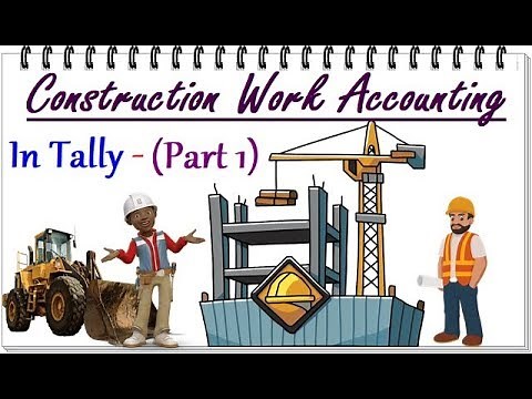 Construction Work Accounting In Tally - GST Work Contract Accounting In Tally (PART 1)