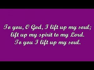 To You, O God, I Lift Up My Soul (Bob Hurd)