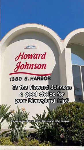 The Howard Johnson Anaheim Hotel Review