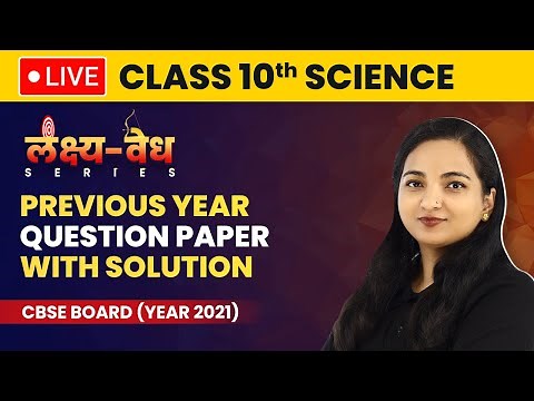 Class 10 Science - Previous Year Question Paper With Solution (2021) | Live